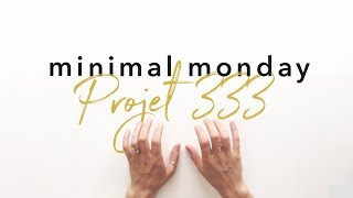 Le Projet 333  Comment trier ses vêtements et avoir une garderobe minimaliste  Minimal Monday [upl. by Dov]