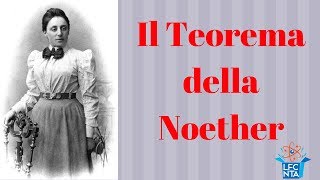 Il Teorema della Noether e lorigine dei principi di conservazione  La Fisica che non ti aspetti [upl. by Neerihs]