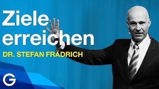 So wirst du motiviert erfolgreich Ziele erreichen  Dr Stefan Frädrich [upl. by Llertnahs385]