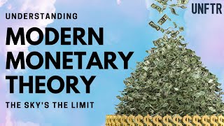 Modern Monetary Theory Understanding quotMMTquot [upl. by Naitsihc]