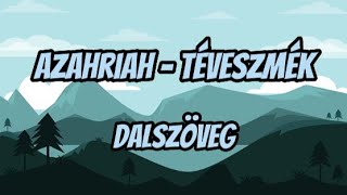 Azahriah  Téveszmék  Dalszöveg [upl. by Akerue]