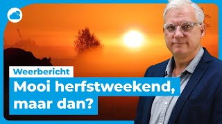 Weerbericht mooi herfstweekend daarna compleet anders [upl. by Duval]