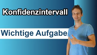 Konfidenzintervall  Aufgabe mit Interpretation und Lösung  Anwendung der Formel  Statistik [upl. by Aynatahs]