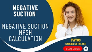 Negative Suction NPSH Calculation  Pump Hydraulics  Cavitation  Interview Question  NPSHA [upl. by Celka]