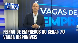 Feirão de Empregos do setor eletrometalmecânico no SENAI de São José com 70 vagas [upl. by Eberly]