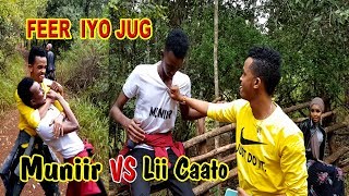 MUNIIR VS LII CAATO FEER IYO JUG IKRAN OZIL IYO LIBAN HAYBE [upl. by Lehteb320]