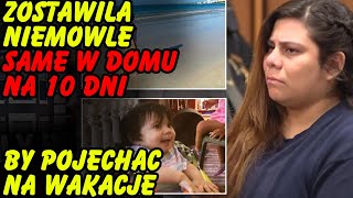 Zostawiła niemowlę same na 10 dni by pojechać na wakacje Kryminalna sprawa Kristel Candelario [upl. by Shelman]