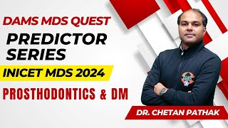 INICET MDS Predictor series  Prosthodontics amp DM by Dr Chetan Pathak [upl. by Naivart952]