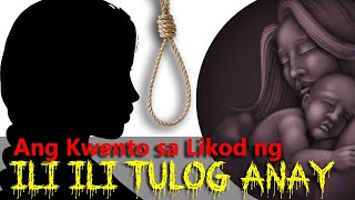 ALAMIN Ang KWENTO Likod Sa Kantang ILI ILI TULOG ANAY [upl. by Vyner]