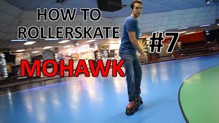 Mohawk  How To Rollerskate 7  Quick Tutorials [upl. by Gnex265]