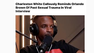 Orlando Brown vs Charleston White “The Epic showdown” Is being trans mental illness [upl. by Jewett574]