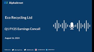 Eco Recycling Ltd Q1 FY202425 Earnings Conference Call [upl. by Norse]