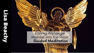 Archangel Michael  Bring Archangel Michael into the Room Guided Meditation [upl. by Cardwell]