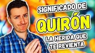 🌟 QUIRÓN en los SIGNOS  La HERIDA que te REVIENTA  Astrología Evolutiva [upl. by Koppel]