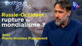 La révolution antimondialiste de Poutine  Politique amp Eco n°340 avec PierreAntoine Plaquevent [upl. by Greysun]