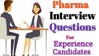 Pharma interview questions for Experience Candidates [upl. by Apfelstadt]