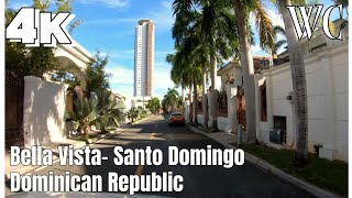 SECTOR EXCLUSIVO DE SANTO DOMINGO – BELLA VISTA  Dominican Republic 4K60 [upl. by Sabanrab679]