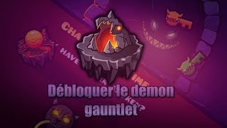 TUTO  COMMENT DÉBLOQUER LE GAUNTLET DU DEMON  Geometry dash FR [upl. by Aronoel]