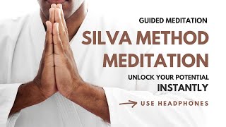 Experience Your True Potential with this 5 Minute Silva Method Meditation The Most Effective Method [upl. by Ellehctim]