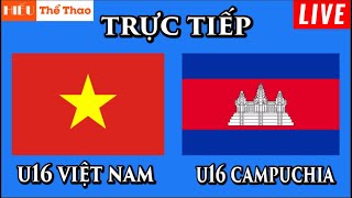 🔴Trực Tiếp U16 Việt Nam vs U16 Campuchia Bình Luận Bóng Đá U16 Đông Nam Á  2562024 [upl. by Eliathan]