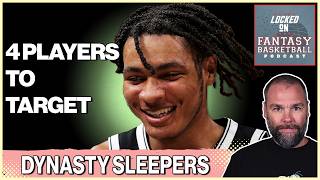 4 Dynasty Sleepers to Target  Rookies We Differ On  Locked On Fantasy Basketball [upl. by Tammany]