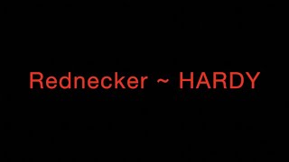 Rednecker  HARDY Lyrics [upl. by Alamak583]