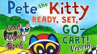 🏎️💥🏁 Pete the Kitty Ready Set Go Cart  Pete the Cat  GoKidz  Read Aloud Book [upl. by Laks]