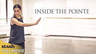 Inside the Pointe  Dancers Documentary  Full Movie  Ballerina [upl. by Welcy994]