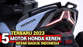 TERBARU 2023❗5 MOTOR KEREN HONDA SAH BULAN INI MASUK INDONESIA AEROX  VARIO  BEAT  PCX  NMAX [upl. by Jaal]