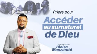 Accéder au surnaturel de Dieu  Prophète Blaise Manzambi [upl. by Patti]