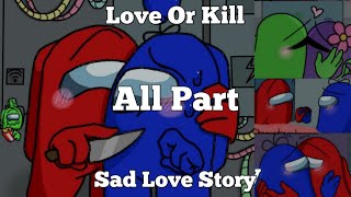 Love or Kill Parte 1  44 Among Us rodamrix [upl. by Vinny]