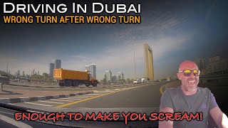 Driving In Dubai  Wrong Turn After Wrong Turn [upl. by Ras106]