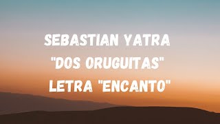 Sebastian Yatra quotDos Oruguitasquot from quotEncantoquot Letra [upl. by Annahaj]