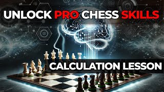 Program Your Mind to Calculate Like a Chess PRO [upl. by Anin183]