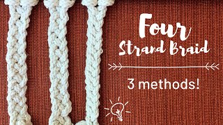 How To Four Strand Braid 3 Different Methods [upl. by Nnyllatsyrc]