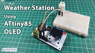 Mini Weather Station using ATtiny85 amp OLED Display [upl. by Adel]