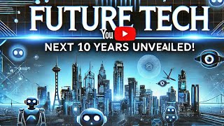 The Future of Technology What Will 2034 Look Like [upl. by Suhploda975]