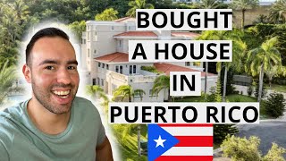 How to BUY a House in Puerto Rico  How much I PAID for REAL ESTATE in PUERTO RICO [upl. by Hendricks]