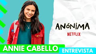 Anónima Netflix  Entrevista Annie Cabello [upl. by Agnizn989]