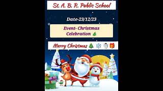 Christmas Celebration 🎄🎁 ⛄ in St A B R Public School [upl. by Pliam]