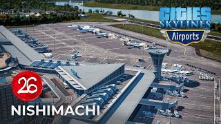 International Airport Phase 1  Nishimachi EP 26  Cities Skylines [upl. by Aley]