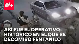 Así fue el operativo del decomiso histórico de fentanilo en Sinaloa  En Punto [upl. by Oileve]