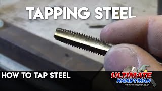 How to tap steel  tapping steel  ultimatehandyman [upl. by Elvina]