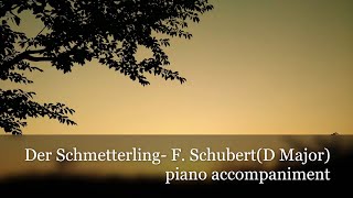 Der Schmetterling F SchubertD Major key piano accompaniment for low voice [upl. by Ailem]