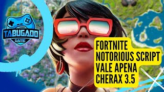 FORTNITE  NOTORIOUS CHERAX SCRIPT  VALE APENA [upl. by Holmen910]