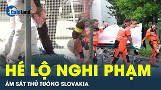 Hé lộ thông tin nghi phạm ám sát Thủ tướng Slovakia  CafeLand [upl. by Shanta]