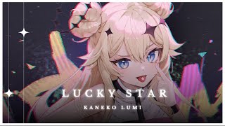 Lucky star ✦ Kaneko Lumi [upl. by Robinson291]