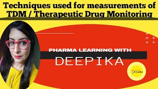 Techniques used for measurement of TDMTherapeutic Drug Monitoring [upl. by Nairam]