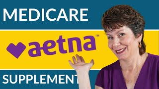 Aetna Medicare Supplement Plans [upl. by Aitenev]