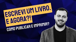 Escrevi um livro e agora Por que Publicar [upl. by Fulks]